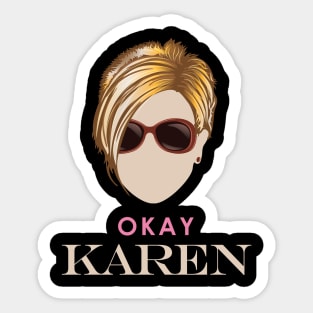 Okay Karen Sticker